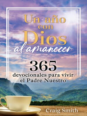 cover image of Un año con Dios al amanecer. Un devocional de 365 días